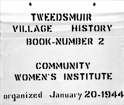 Community WI Tweedsmuir Community History, Volume 2