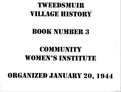 Community WI Tweedsmuir Community History, Volume 3