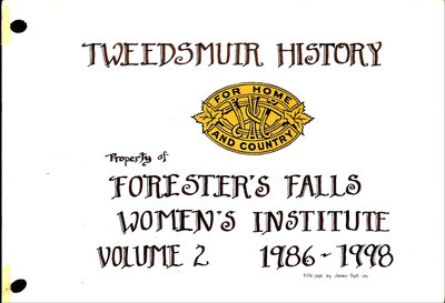 Forester's Falls WI Tweedsmuir Community History, Volume 2: Projects