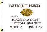 Forester's Falls WI Tweedsmuir Community History, Volume 2: Projects