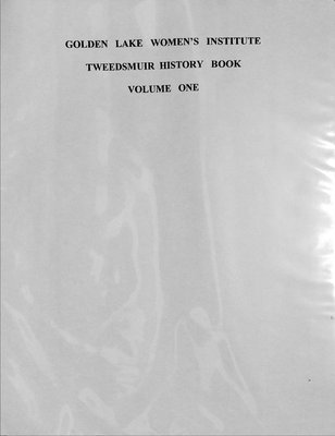 Golden Lake WI Tweedsmuir Community History, Volume 1: 1973-88