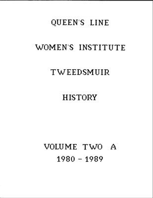 Queens Line WI Tweedsmuir Community History, Volume 2: 1980-1989