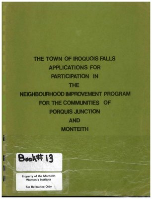 The Town of Iroquois Falls Applications for Participation in the Neighbourhood Improvement Program for the Communities of Porquis Junction and Monteith, 1976