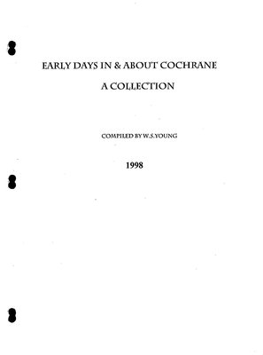 Early Days In & About Cochrane: A Collection