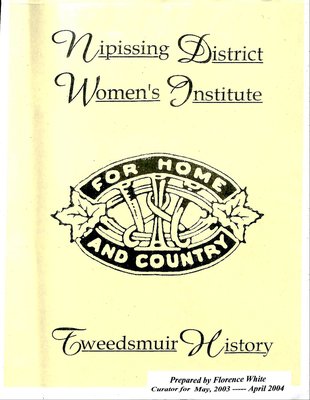 Nipissing District WI Tweedsmuir Community History, 2003-17