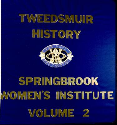 Springbrook WI Tweedsmuir Community History, Volume 2, 1981-2000