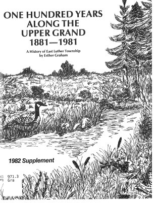 One Hundred Years Along the Upper Grand 1881-1981  1982 Supplement