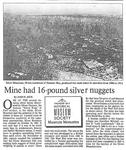 Mine had 16-pound silver nuggets