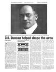 G. R. Duncan helped shape the area