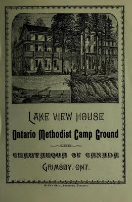 "Lake View House, Ontario Methodist Camp Ground : the Chautauqua of Canada, Grimsby, Ont."