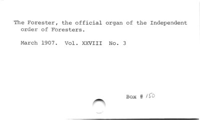 The Forester, the official organ of the Independent Order of Foresters.