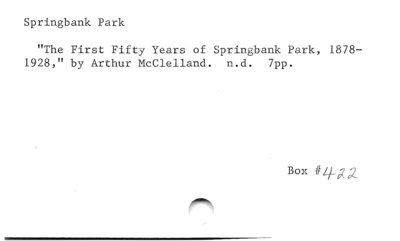 &quot;The First Fifty Years of Springbank Park, 1878-1928&quot;