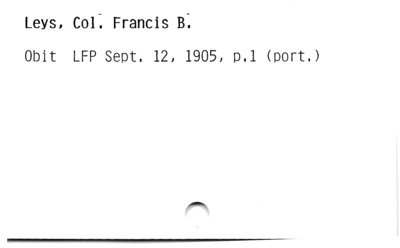 Col. Francis B. Leys (obituary).