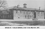 Bruce St. Public School (1857-1972), Milton, Ont.