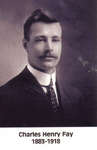 Charles Henry Fay (1883-1918).