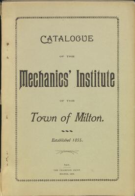 Catalogue of the Mechanic's Institute of the Town of Milton