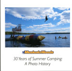 Muskoka Woods   
30 Years of Summer Camping:  A Photo History