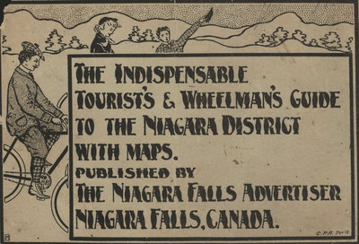 The Indispensable Tourist's and Wheelman's Guide to the Niagara District