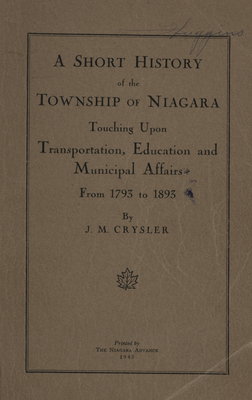 A Short History of the Township of Niagara : Touching Upon Transportation, Education and Municipal Affairs from 1793-1893