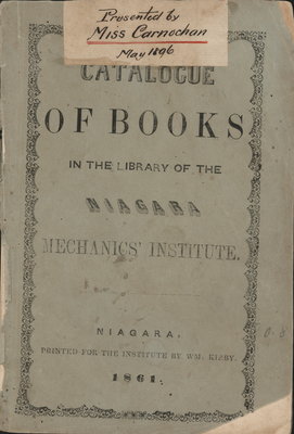 <font color="#008080" size="2">Catalogue of books in the library of the Niagara Mechanics' Institute. 1861</font>