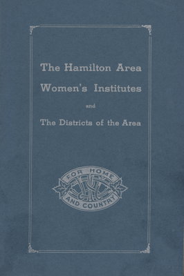 The Hamilton Area Women's Institutes and the Districts of the Area.