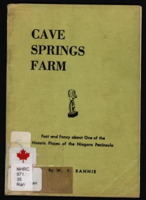 Cave Springs Farm: fact and fancy about one of the historic places of the Niagara Penninsula