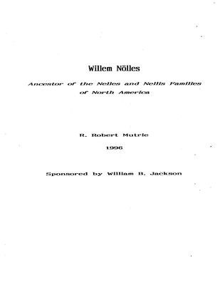 Willem Nölles : ancestor of the Nelles and Nellis families of North America