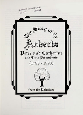 The story of the Ackerts, Peter and Catherine, and their descendants (1793-1993) from the Palatines