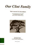 Our Clint family : their ancestors & descendants from Northumberland County, England to Smith's Falls, Ontario, Canada, thence to Western Canada & the U.S.A.