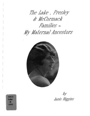 The Lake, Presley & McCormack families : my maternal ancestors