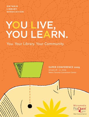 You live. You learn. You. Your library. Your community.  Super Conference 2009