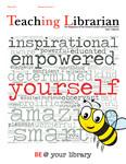Teaching Librarian (Toronto, ON: Ontario Library Association, 20030501), Spring 2015