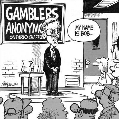 Steve Nease Editorial Cartoons: Gambler's Anonymous - Ontario Chapter