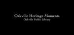 Oakville Heritage Moments