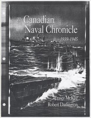 &quot;The Canadian Navy Chronicle, 1939-1945&quot; by Fraser McKee and Robert Darlington