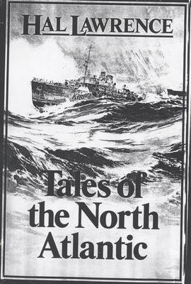 &quot;Tales of the North Atlantic&quot; by Hal Lawrence