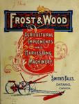 Frost & Wood agricultural implements and harvesting machinery, annual catalogue, 1898