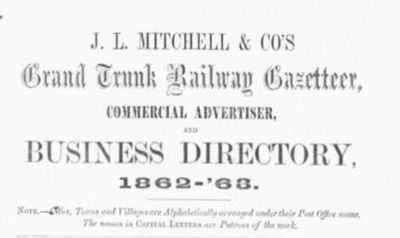 Grand Trunk Railway gazetteer, commercial advertiser and business directory, 1862