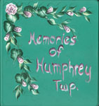 Memories of Humphrey Township
