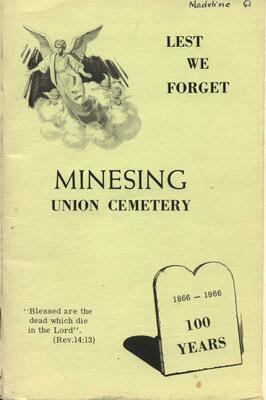 Lest We Forget - Minesing Union Cemetery - 100 Years 1866-1966