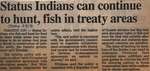"Status Indians Can Continue to Hunt, Fish in Treaty Areas"