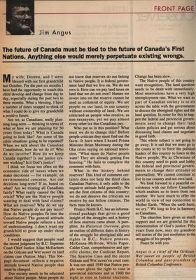 &quot;The Future of Canada Must Be Tied to the Future of Canada's First Nations. Anything Else Would Merely Perpetuate Existing Wrongs.&quot;