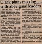 "Clark Plans Meeting with Aboriginal Leaders"