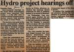 "Hydro Project Hearings Off"