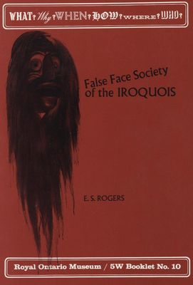 &quot;False Face Society of the Iroquois&quot;