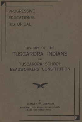 &quot;History of the Tuscarora Indians and Tuscarora School Beadworkers' Constitution&quot;