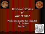 "Unknown Stories of the War of 1812"