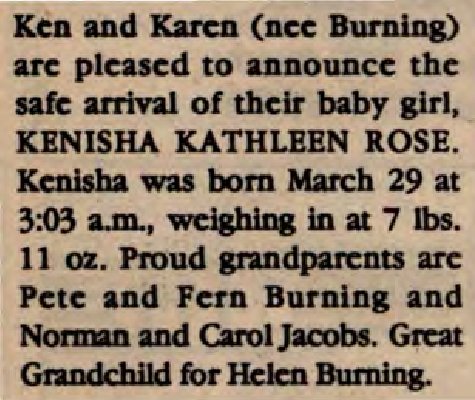 Jacobs, Kenisha Kathleen Rose to Jacobs, Ken and Jacobs, Karen (née Karen Burning) (Born)