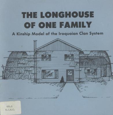 The Longhouse of One Family: A Kinship Model of the Iroquoian Clan System