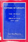 Matters of Loyalty The Buells of Brockville 1830-1850